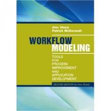 Workflow Modeling : Tools for Process Improvement and