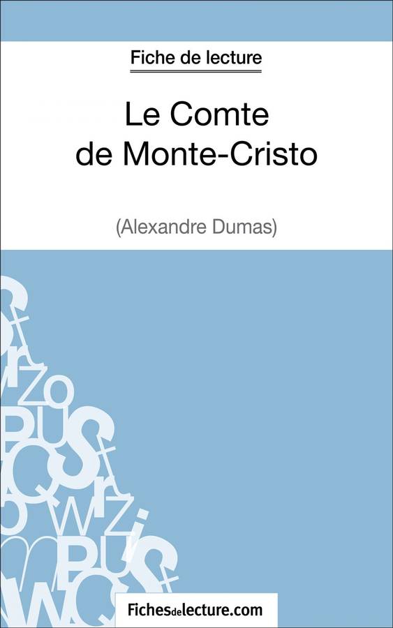 Le Comte De Monte Cristo D Alexandre Dumas Fiche De Lecture Par Sophie Lecomte Fichesdelecture Com Coop Uqam