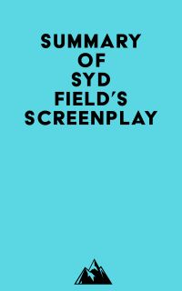 Summary of Syd Field's Screenplay