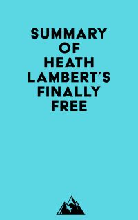 Summary of Heath Lambert's Finally Free