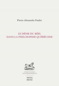 Le désir du réel dans la philosophie québécoise