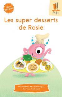 Les super desserts de Rosie - Série orange