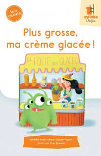 Plus grosse, ma crème glacée! - Série orange