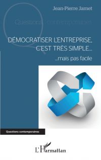 Démocratiser l'entreprise, c'est très simple