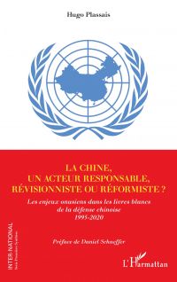 La Chine, un acteur responsable, révisionniste ou réformiste ?