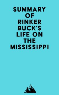 Summary of Rinker Buck's Life on the Mississippi