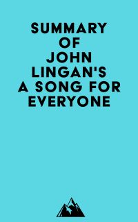 Summary of John Lingan's A Song For Everyone