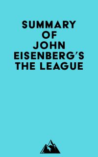 Summary of John Eisenberg's The League