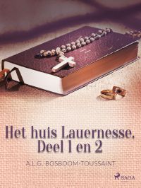 Het huis Lauernesse. Deel 1 en 2