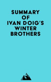 Summary of Ivan Doig's Winter Brothers