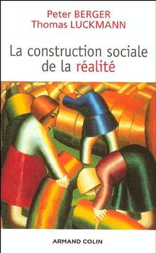 Construction sociale de la réalité : 2e édition