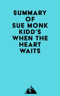 Summary of Sue Monk Kidd's When the Heart Waits