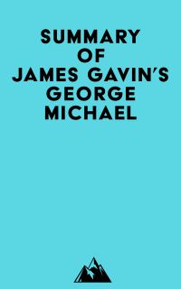 Summary of James Gavin's George Michael