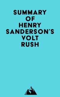 Summary of Henry Sanderson's Volt Rush