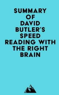 Summary of David Butler's Speed Reading with the Right Brain
