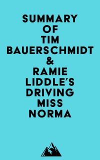 Summary of Tim Bauerschmidt & Ramie Liddle's Driving Miss Norma