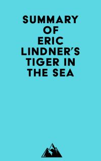 Summary of Eric Lindner's Tiger in the Sea