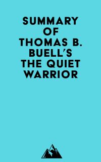 Summary of Thomas B. Buell's The Quiet Warrior