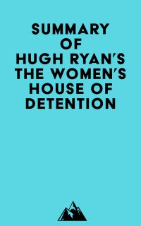 Summary of Hugh Ryan's The Women's House of Detention