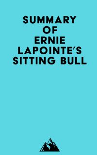 Summary of Ernie LaPointe's Sitting Bull