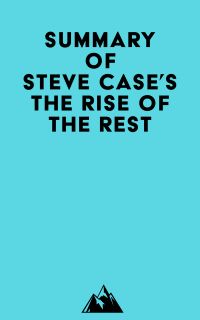 Summary of Steve Case's The Rise of the Rest