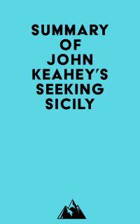 Summary of John Keahey's Seeking Sicily