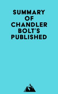 Summary of Chandler Bolt's Published.