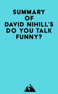 Summary of David Nihill's Do You Talk Funny?