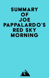 Summary of Joe Pappalardo's Red Sky Morning