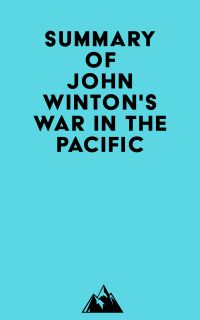 Summary of John Winton's War in the Pacific