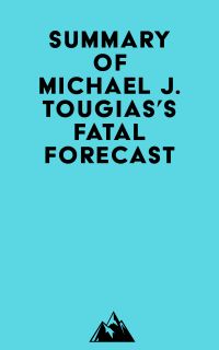 Summary of Michael J. Tougias's Fatal Forecast