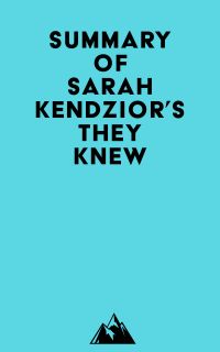 Summary of Sarah Kendzior's They Knew