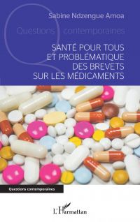 Santé pour tous et problématique des brevets sur les médicaments