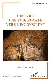 L'?uvre, une voie royale vers l'inconscient