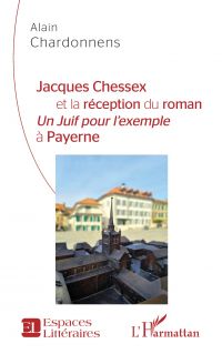 Jacques Chessex et la réception du roman