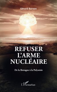 Refuser l'arme nucléaire