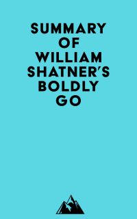 Summary of William Shatner's Boldly Go