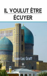 Il voulut être écuyer