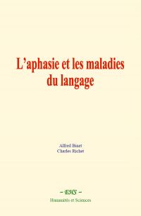 L’aphasie et les maladies du langage