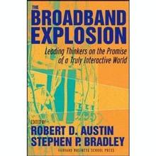 Braodband explosion: leading thinkers on the promise or a truly