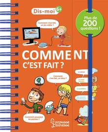 Comment c'est fait ? : plus de 200 questions !