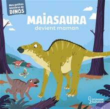 Maiasaura devient maman