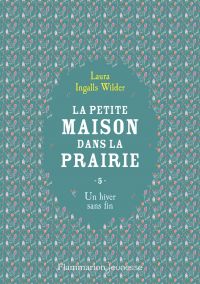 La petite maison dans la prairie (Tome 5) - Un hiver sans fin