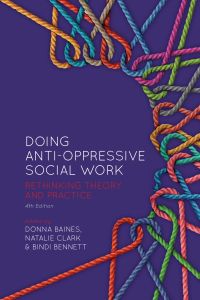 Doing Anti-Oppressive Social Work, 4th ed.