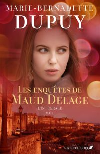 Les enquêtes de Maud Delage, L'integrale 2