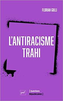 Antiracisme trahi, L' : défense de l'universel