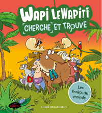 Wapi LeWapiti, Forêts du monde : cherche et trouve