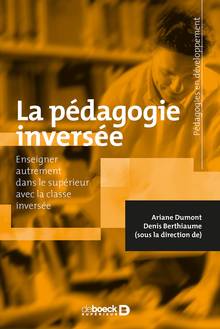 Pédagogie des classes inversées : Enseigner autrement dans le supérieur : 2e édition