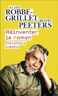 Réinventer le roman : entretiens inédits