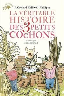 La véritable histoire des 3 petits cochons